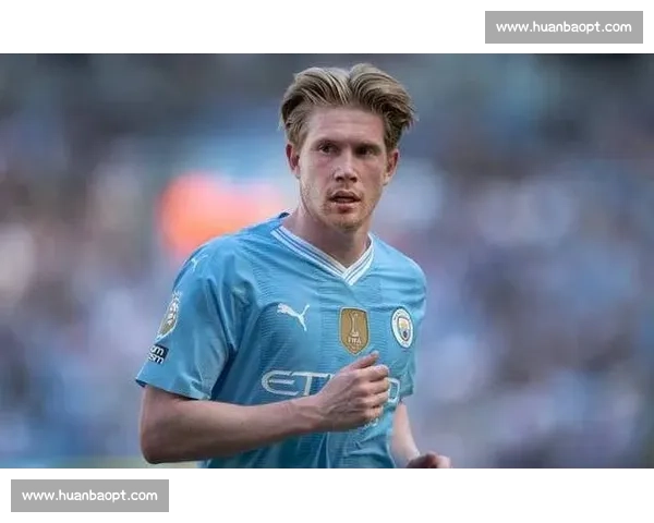 以德布劳内为核心的中场艺术与现代足球战术革新之路传奇篇章解析